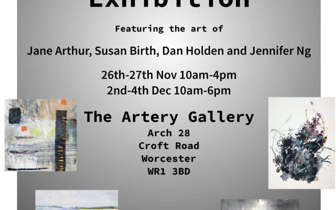 Exhibition at The Artery, Worcester, Fri 2 to Sun 4 December