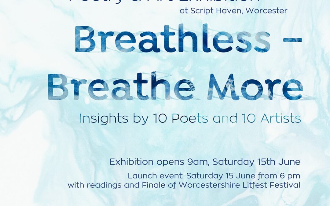 Breathless – Breathe More Art & Poetry at Script Haven